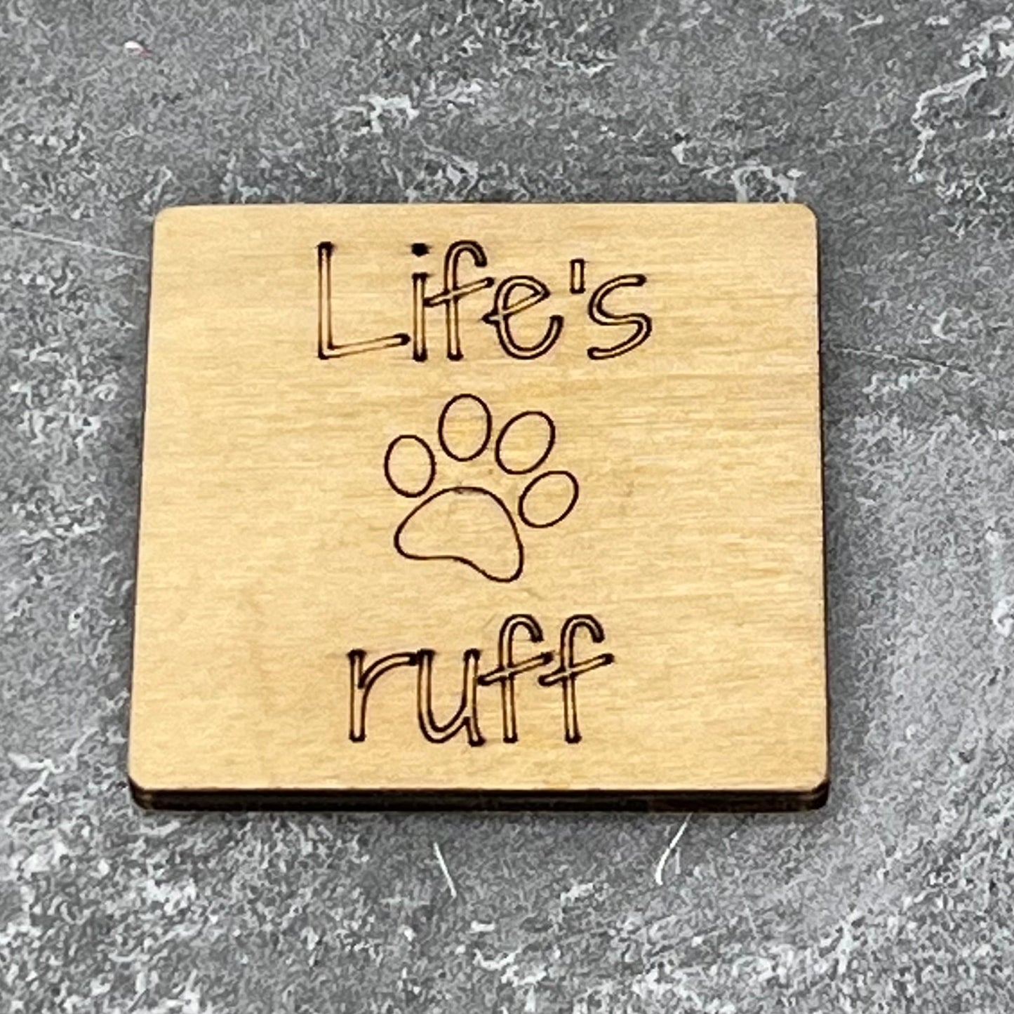 Fridge Magnet: Life's {Dog Paw} Ruff