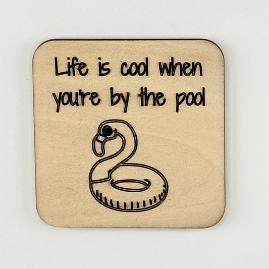 Fridge Magnet: Life is Cool When You're in the Pool