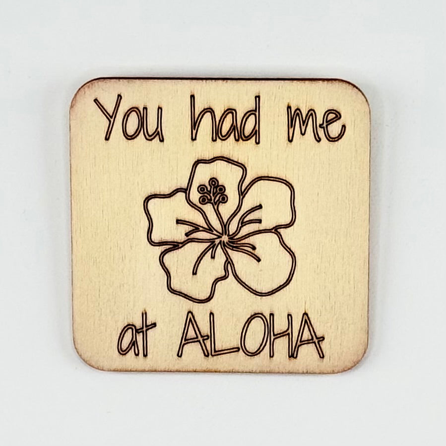 Fridge Magnet: You Had Me At Aloha - hibiscus