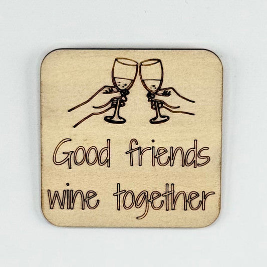 Fridge Magnet: Good Friends Wine Together