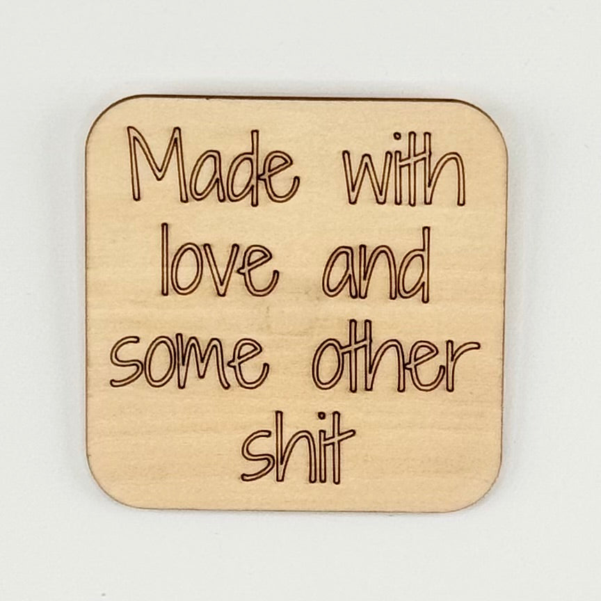 Fridge Magnet: Made With Love and Some Other Shit