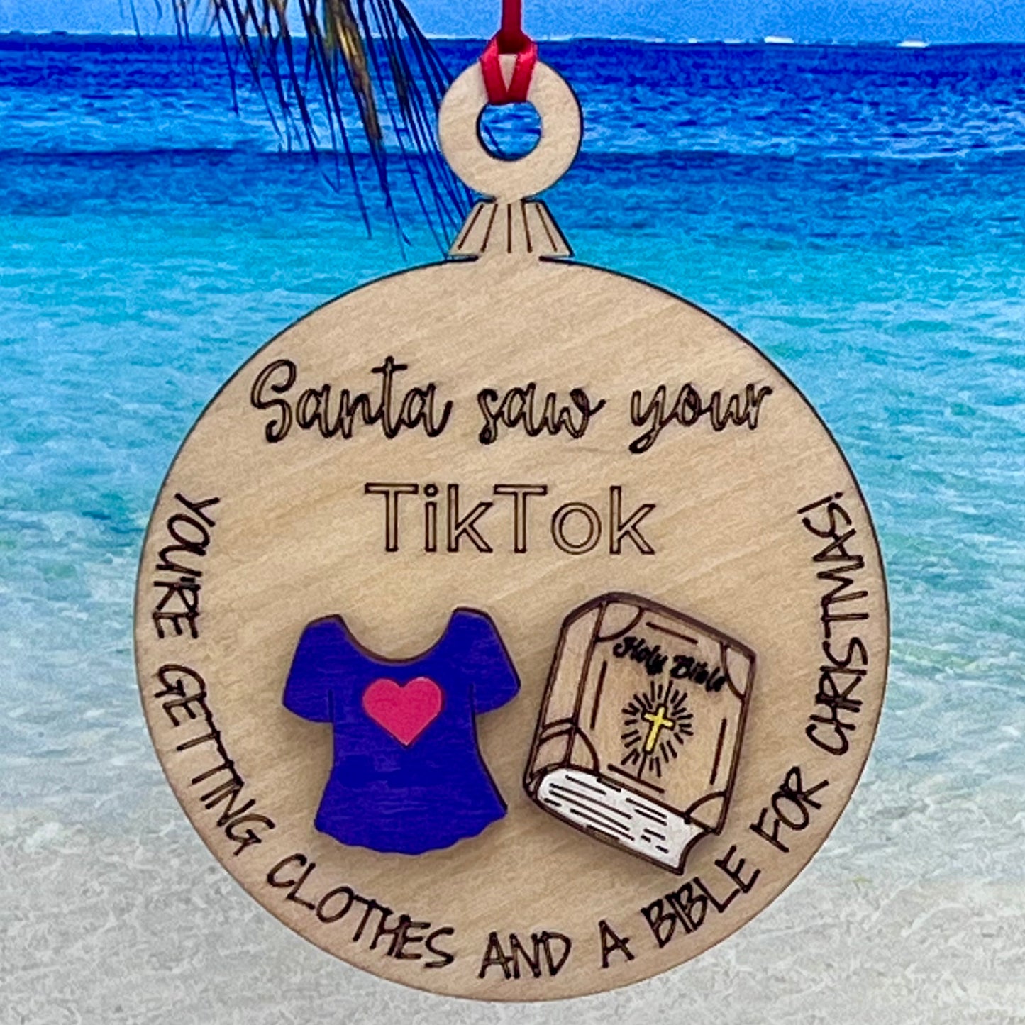 Lasered Christmas Ornaments: Santa Saw Your TikTok - Various