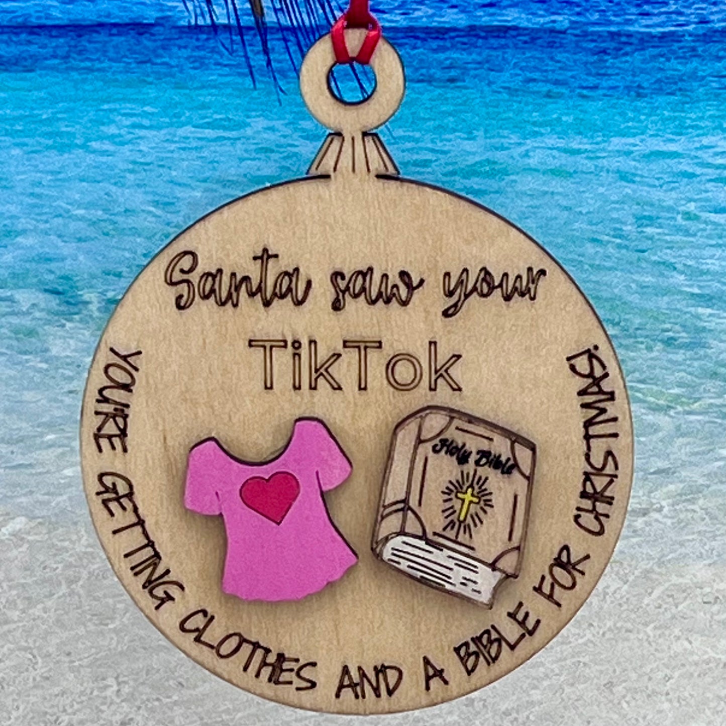 Lasered Christmas Ornaments: Santa Saw Your TikTok - Various