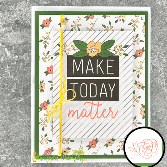 Greeting Card: Make Today Matter - floral