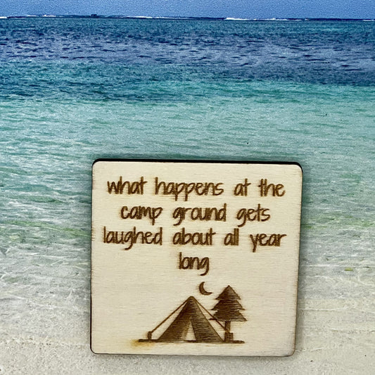 Fridge Magnet: What Happens at the Camp Ground Gets Laughed About All Year Long {tent}