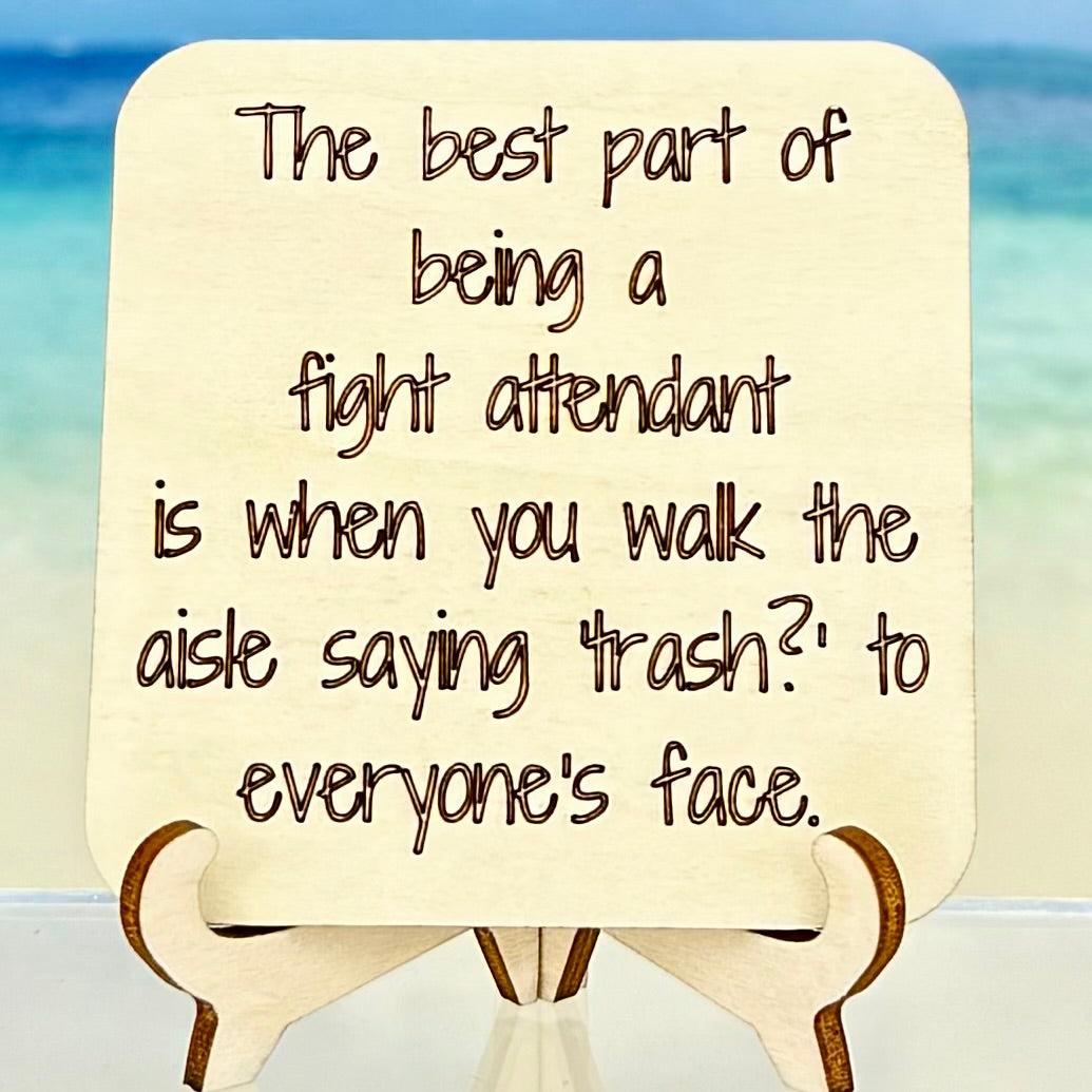 Funny fridge magnet: ‘The best part of being a flight attendant is when you walk the aisle saying “trash” to everyone’s face’ — perfect gift for flight attendants.