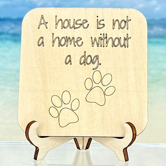 ‘A house is not a home without a dog’ wooden-style fridge magnet with paw print — perfect for dog lovers.