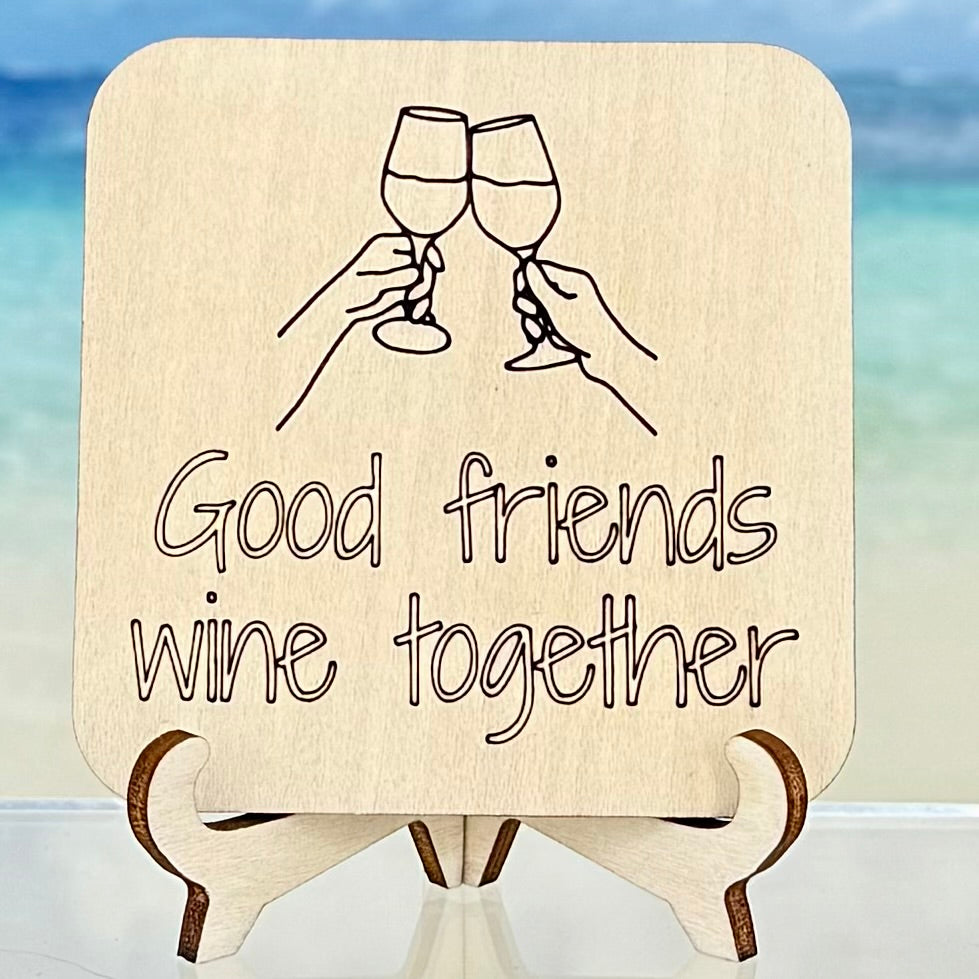 Laser-cut wooden fridge magnet engraved with the quote ‘Good Friends Wine Together’ — handcrafted humor décor with strong magnet backing, ideal gift for wine-loving friends.