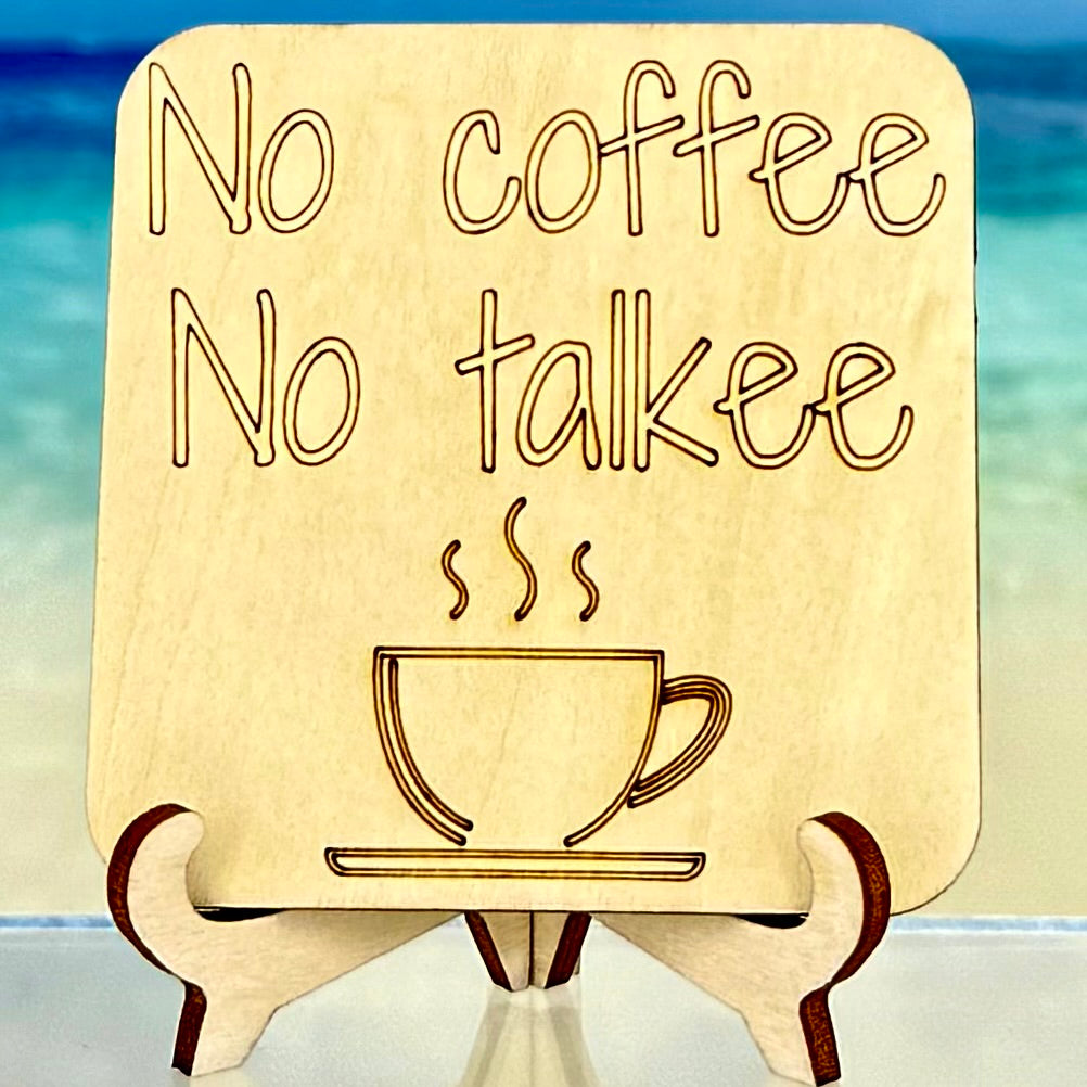 Laser-cut wooden fridge magnet engraved with the quote ‘No Coffee, No Talkee’ and a coffee cup icon — handcrafted décor piece with strong magnet backing, perfect for coffee lovers who value quiet mornings.