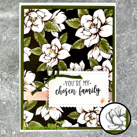 Greeting Card: You're My Chosen Family - magnolias