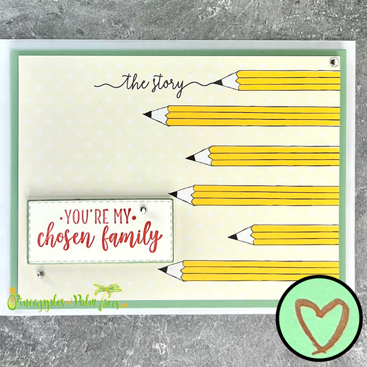 Greeting Card: The Story You're My Chosen Family - pencils